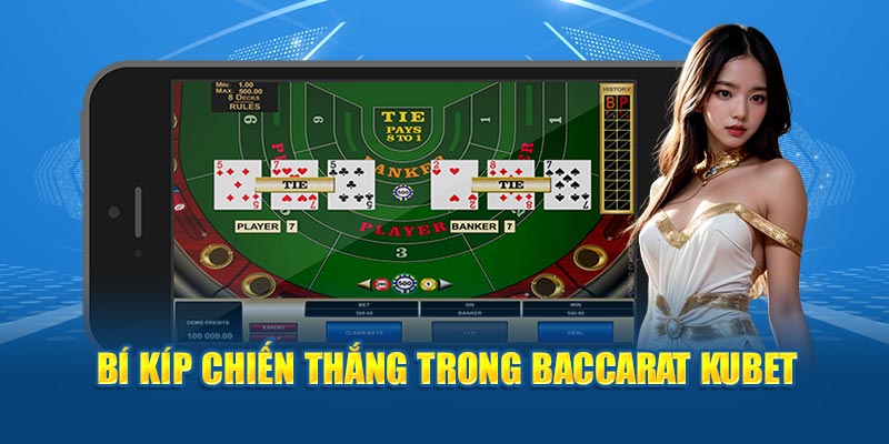 Bí kíp chiến thắng trong Baccarat Kubet