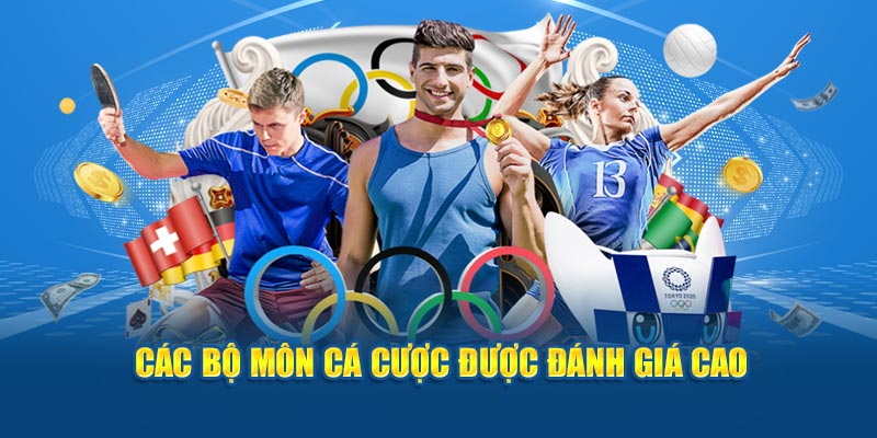 Các bộ môn cá cược được đánh giá cao
